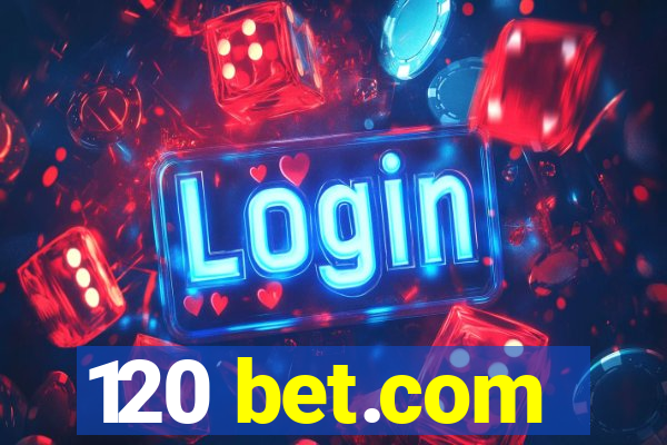 120 bet.com